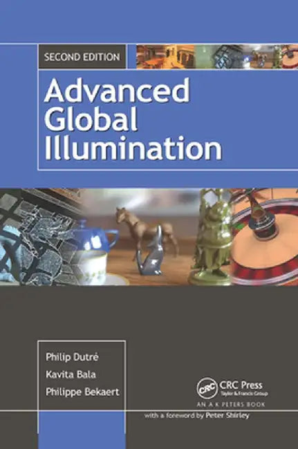 Advanced Global Illumination by Philip Dutre