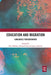 Education and Migration: Languages Foregrounded by Prue Holmes