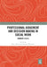 Professional Judgement and Decision Making in Social Work: Current Issues by Brian Taylor