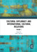Cultural Diplomacy and International Cultural Relations: Volume I by Oliver Bennett