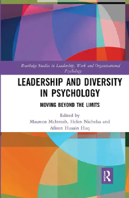 Leadership and Diversity in Psychology: Moving Beyond the Limits by Maureen McIntosh
