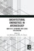 Architectural Energetics in Archaeology: Analytical Expansions and Global Explorations by Leah McCurdy