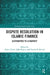 Dispute Resolution in Islamic Finance: Alternatives to Litigation? by Adnan Trakic