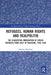 Refugees, Human Rights and Realpolitik: The Clandestine Immigration of Jewish Refugees from Italy to Palestine, 1945-1948 by Daphna Sharfman