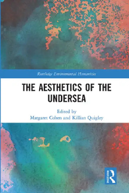 The Aesthetics of the Undersea by Margaret Cohen