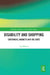 Disability and Shopping: Customers, Markets and the State by Ieva Eskyte