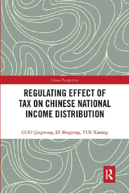 Regulating Effect of Tax on Chinese National Income Distribution by Qingwang Guo