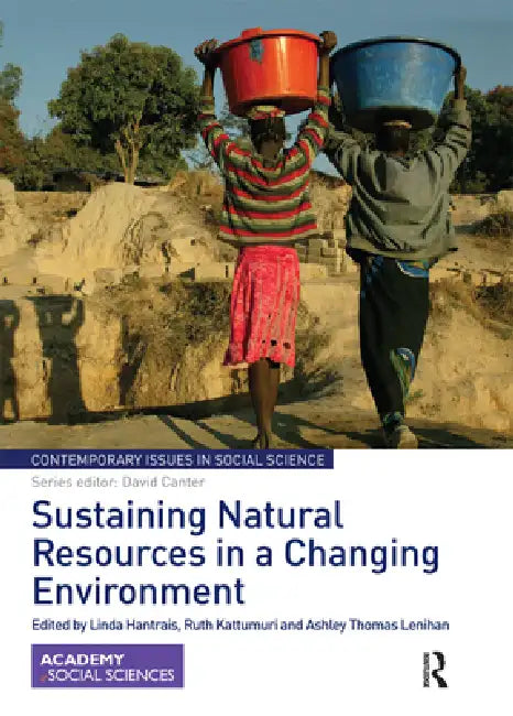 Sustaining Natural Resources in a Changing Environment by Linda Hantrais