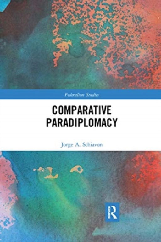 Comparative Paradiplomacy by Jorge Schiavon