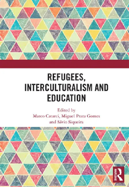 Refugees, Interculturalism and Education by Marco Catarci