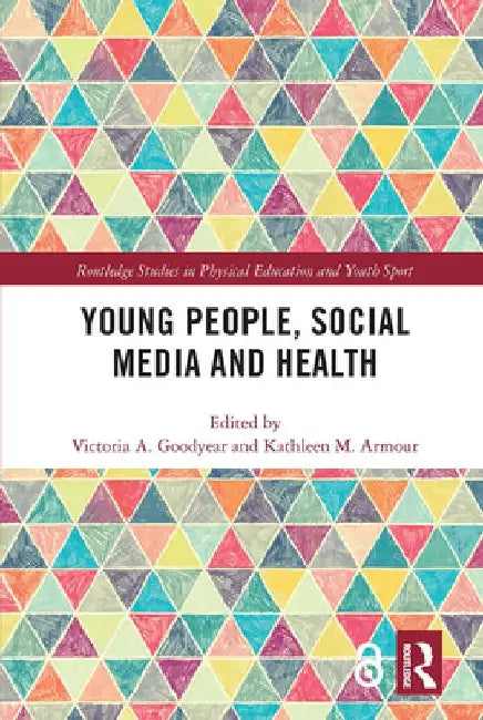 Young People, Social Media and Health by Victoria Goodyear