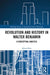Revolution and History in Walter Benjamin: A Conceptual Analysis by Alison Ross