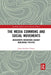 The Media Commons and Social Movements: Grassroots Mediations Against Neoliberal Politics by Jorge Saavedra Utman