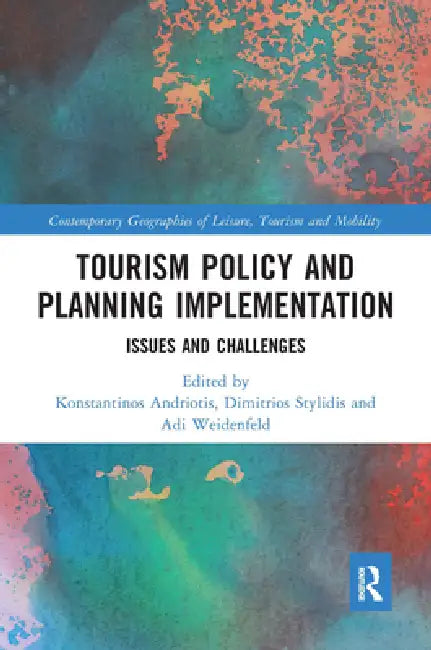 Tourism Policy and Planning Implementation: Issues and Challenges by Andriotis Konstantinos