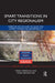 Smart Transitions in City Regionalism: Territory, Politics and the Quest for Competitiveness and Sustainability by Tassilo Herrschel