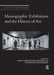 Monographic Exhibitions and the History of Art by Maia Wellington Gahtan