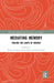 Mediating Memory: Tracing the Limits of Memoir by Bunty Avieson