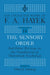The Sensory Order and Other Writings on the Foundations of Theoretical Psychology by F. a. Hayek