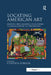 Locating American Art: Finding Art's Meaning in Museums, Colonial Period to the Present by Cynthia Fowler