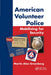 American Volunteer Police: Mobilizing for Security by Martin Alan Greenberg