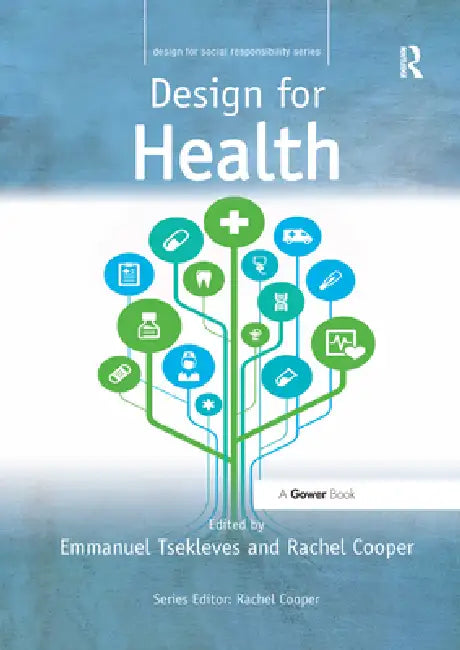 Design for Health by Emmanuel Tsekleves