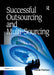 Successful Outsourcing and Multi-Sourcing by Derek Parlour