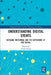 Understanding Digital Events: Bergson, Whitehead, and the Experience of the Digital by Kreps David