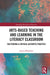 Arts-Based Teaching and Learning in the Literacy Classroom: Cultivating a Critical Aesthetic Practice by Jessica Whitelaw