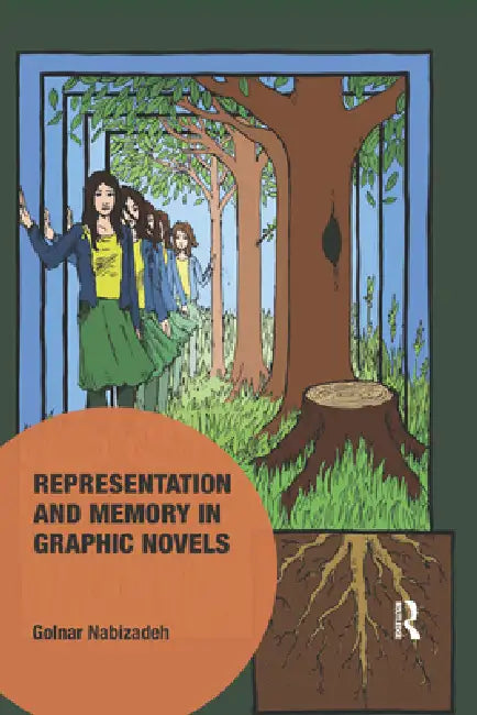 Representation and Memory in Graphic Novels by Golnar Nabizadeh