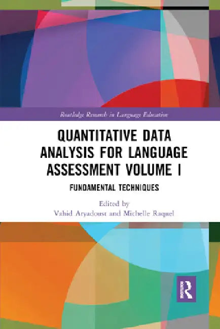Quantitative Data Analysis for Language Assessment : Fundamental Techniques by Vahid Aryadoust