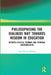 Philosophising the Dialogos Way Towards Wisdom in Education: Between Critical Thinking and Spiritual Contemplation by Guro Hansen Helskog