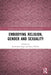 Embodying Religion, Gender and Sexuality by Sarah-Jane Page