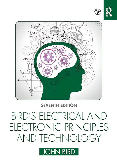 Bird's Electrical and Electronic Principles and Technology by BIRD, Tony