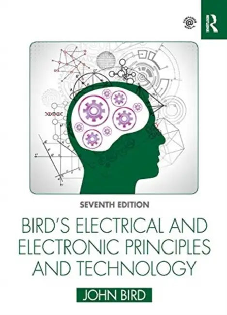 Bird's Electrical and Electronic Principles and Technology by Bird John