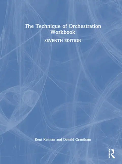 The Technique of Orchestration Workbook by Kent Kennan