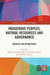 Indigenous Peoples, Natural Resources and Governance: Agencies and Interactions by Monica Tennberg
