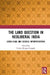 The Land Question in Neoliberal India by Varsha Bhagat-Ganguly