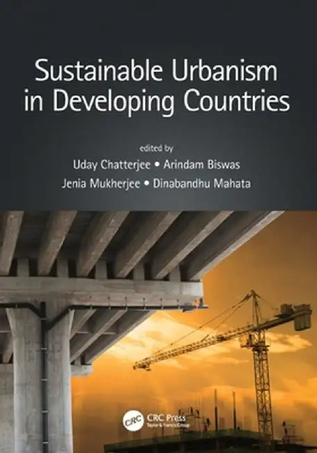 Sustainable Urbanism in Developing Countries by Uday Chatterjee