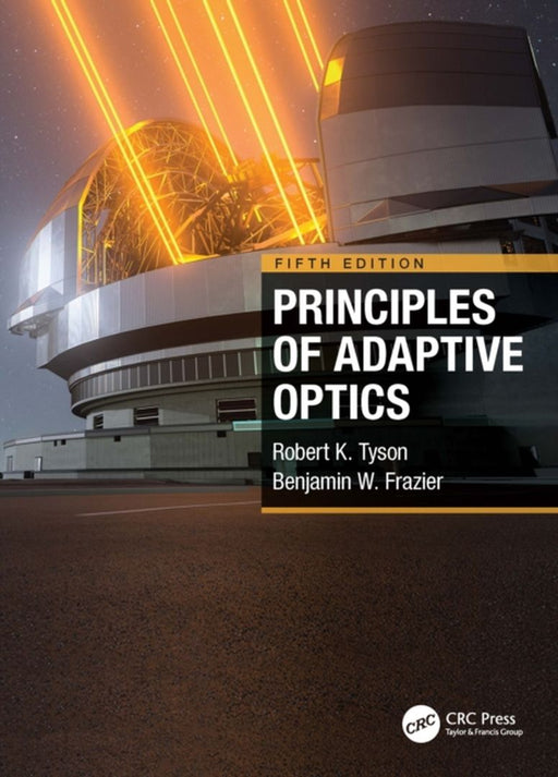 Principles of Adaptive Optics by Robert K. Tyson