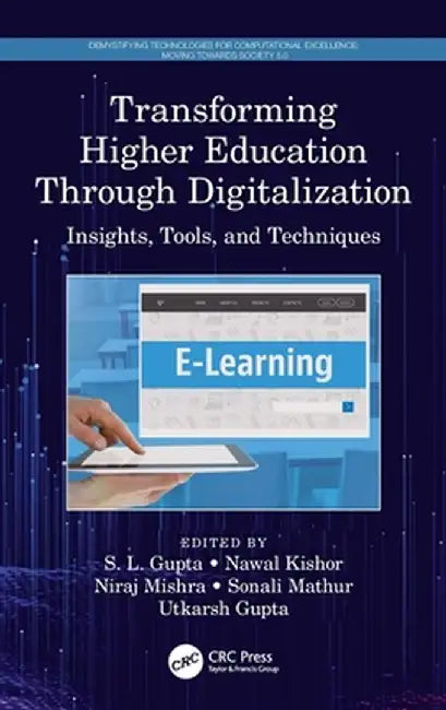 Transforming Higher Education Through Digitalization: Insights, Tools, and Techniques by S. L. Gupta