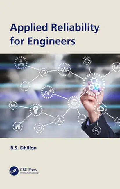 Applied Reliability for Engineers by B.S. Dhillon
