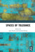 Spaces of Tolerance by Troiani Igea