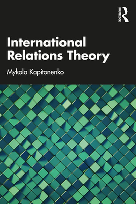 International Relations Theory by Mykola Kapitonenko