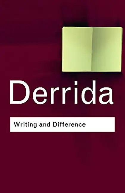 Writing And Difference by Jacques Derrida