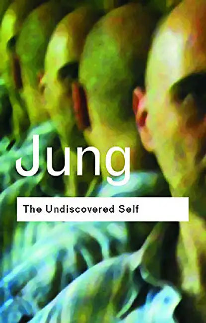 The Undiscovered Self by Carl Gustav Jung