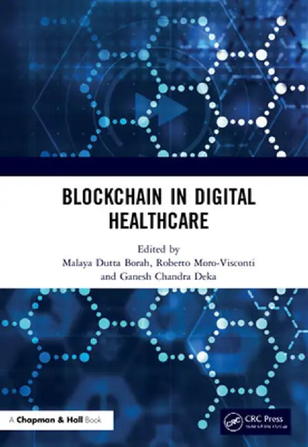 Blockchain in Digital Healthcare by Malaya Dutta Borah