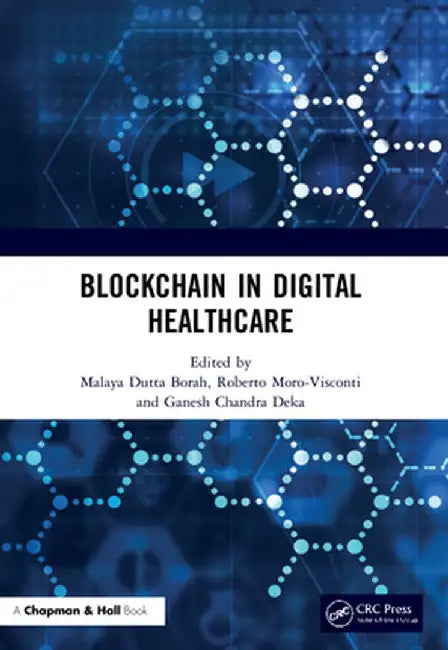 Blockchain in Digital Healthcare by Malaya Dutta Borah