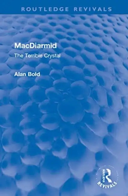 MacDiarmid: The Terrible Crystal by Bold Alan