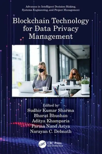 Blockchain Technology for Data Privacy Management by Sudhir Kumar Sharma