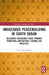 Indigenous Peacebuilding in South Sudan: Delivering Sustainable Peace Through Traditional Institutions, Customs and Practices by Winnifred Bedigen